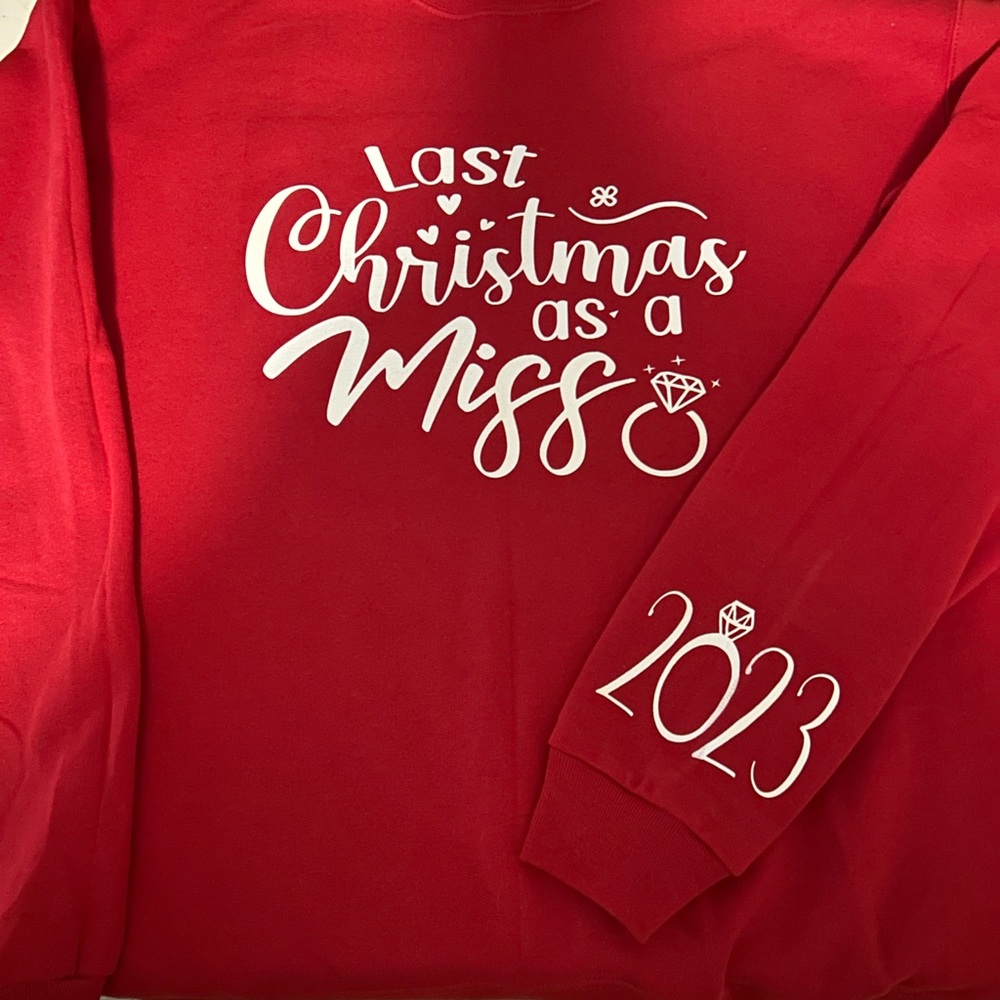 Last Xmas as a “Miss” sweatshirt